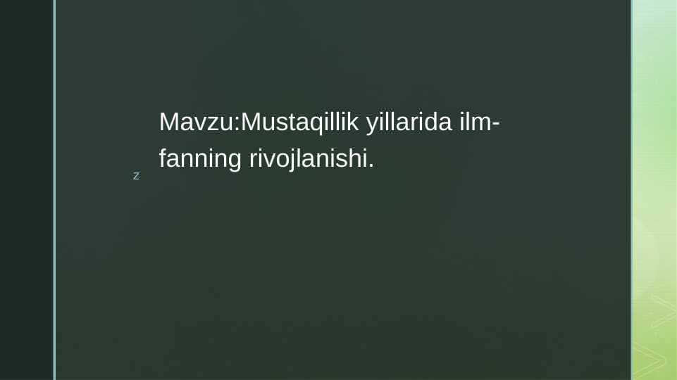 Mustaqillik yillarida ilm-fanning rivojlanishi