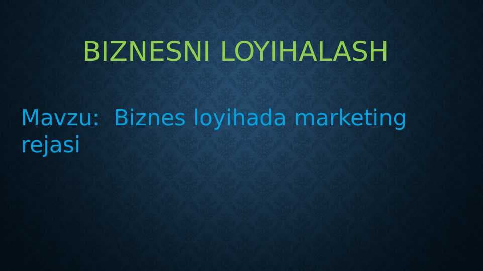 Biznes loyihada marketing rejasi