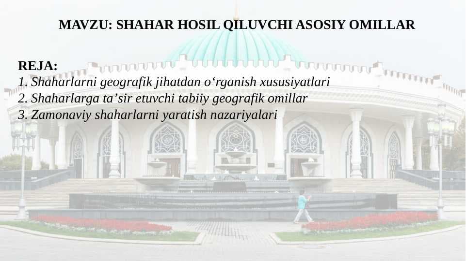 SHAHAR HOSIL QILUVCHI ASOSIY OMILLAR