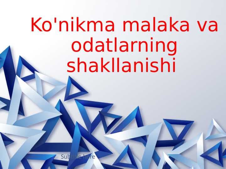 Ko'nikma malaka va odatlarning shakllanishi