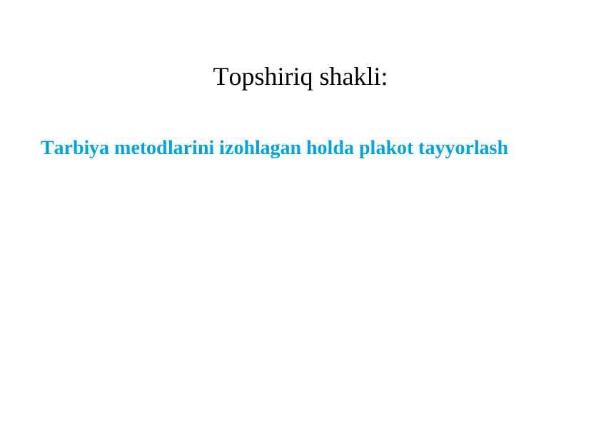 Tarbiya metodlarining jamoaning rivojanish darajasiga bog`liqligi.