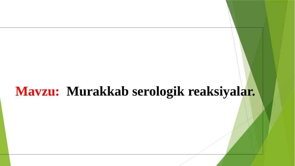 Murakkab serologik reaksiyalar.