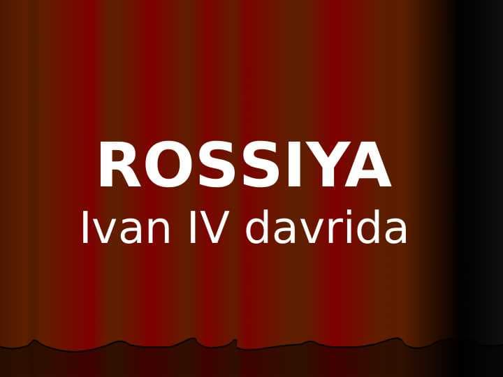 ROSSIYA Ivan IV davrida