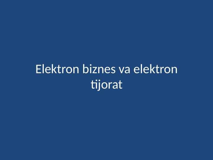 Elektron biznes va elektron tijorat
