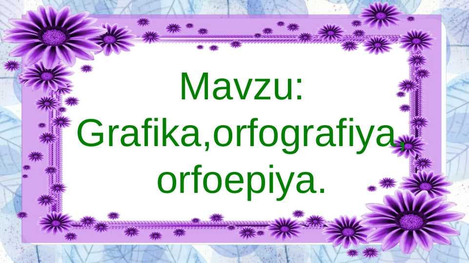 Grafika,orfografiya,orfoepiya
