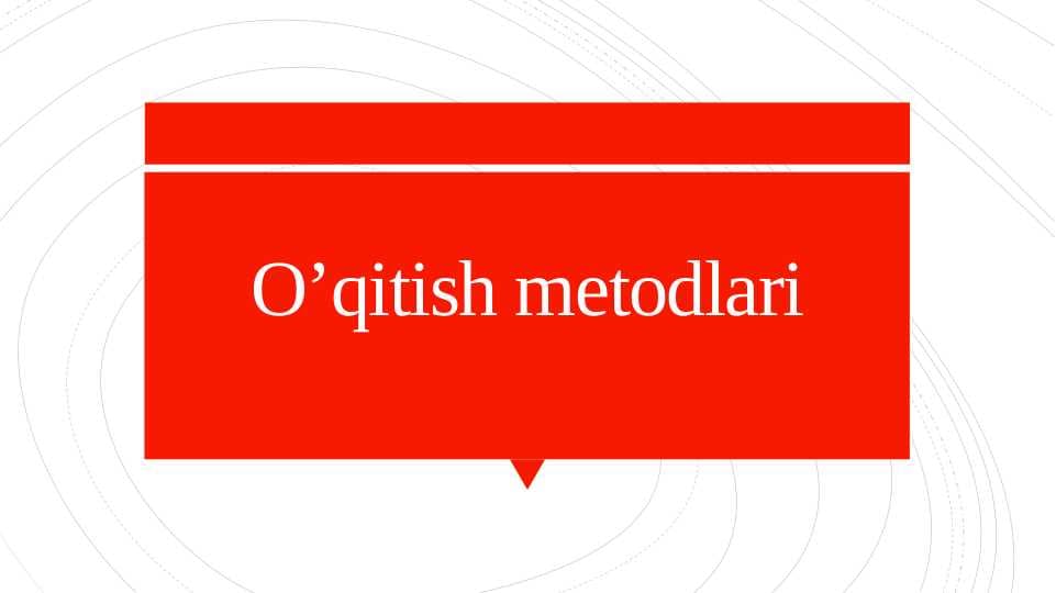 pedagogik O'qitish metodlari
