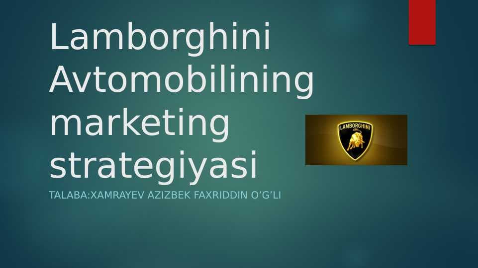 Lamboghini avtomobilining marketing strategiyasi