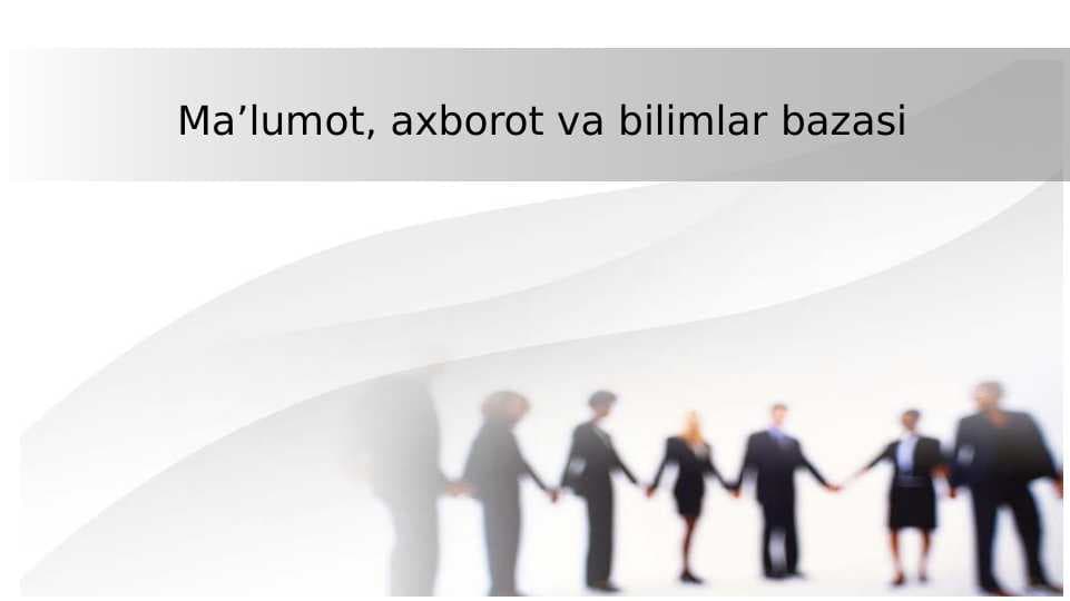 Ma’lumot, axborot va bilimlar bazasi