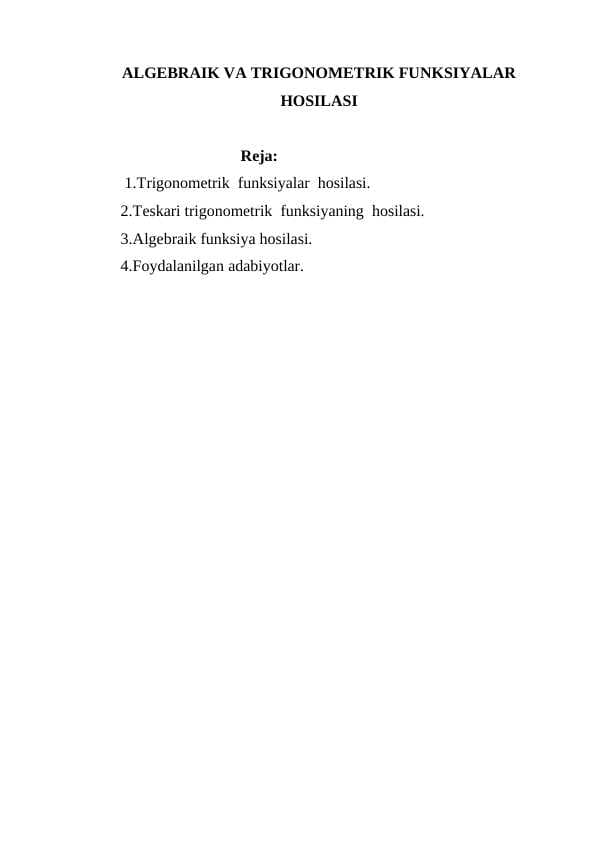 ALGEBRAIK VA TRIGONOMETRIK FUNKSIYALAR HOSILASI