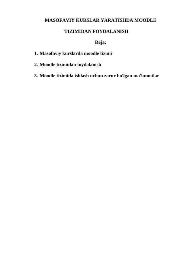 Masofaviy kurslar yaratishda moodle tizimidan foydalanishMASOFAVIY KURSLAR YARATISHDA MOODLE TIZIMIDAN FOYDALANISH