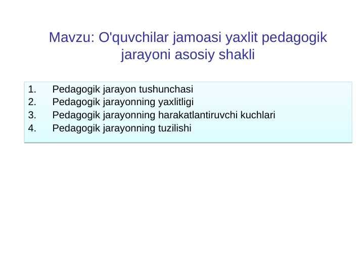O'quvchilar jamoasi yaxlit pedagogik jarayoni asosiy shakli
