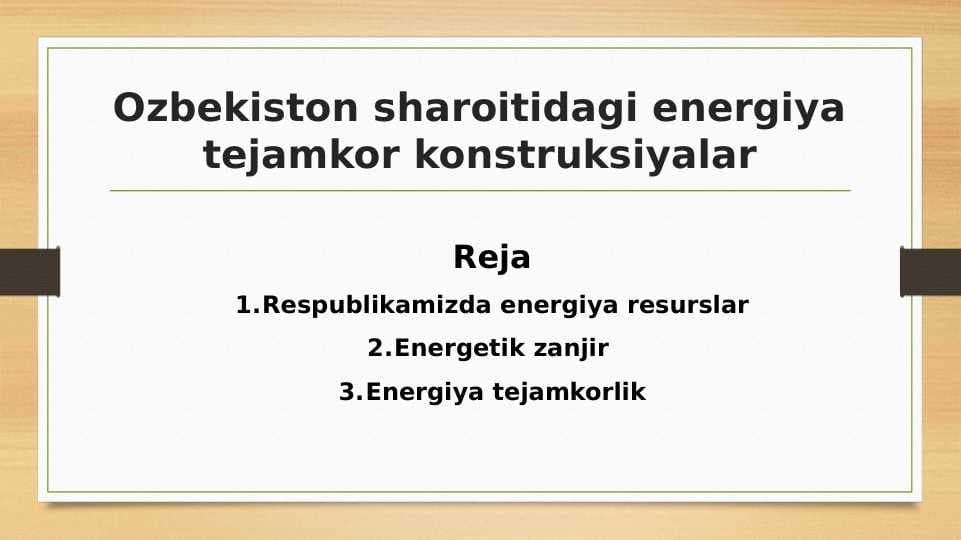 O'zbekiston sharoitidagi energiya tejamkor konstruksiyalar
