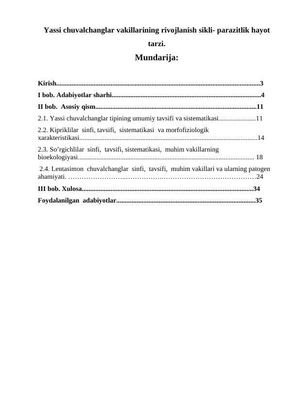 Yassi chuvalchanglarning rivojlanish sikli.