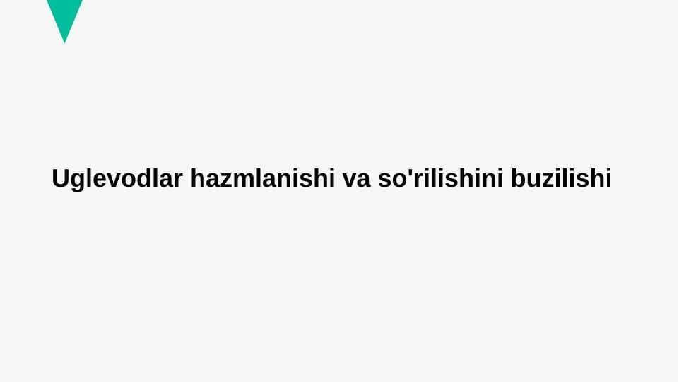 Uglevodlar hazmlanishi va so'rilishini buzilishi