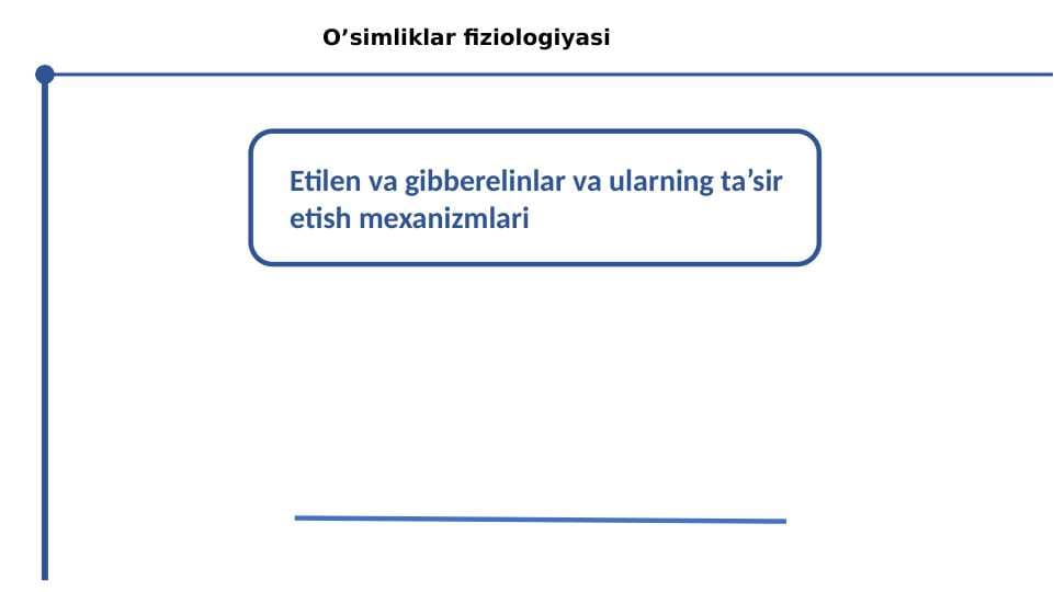 Etilen va gibberelinlar va ularning ta’sir etish mexanizmlari