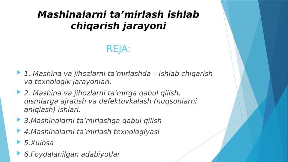 Mashinalarni ta’mirlash ishlab chiqarish jarayoni