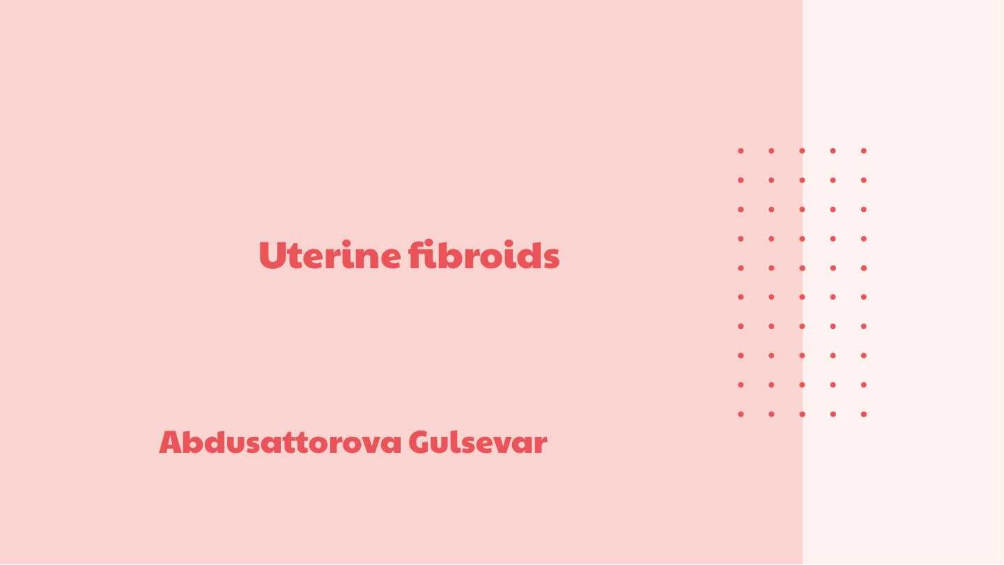Uterine fibroids