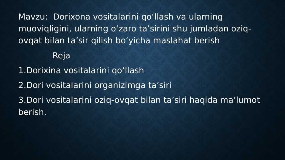 Dorixona vositalarini qoʻllash va ularning muoviqligini, ularning oʻzaro taʼsirini shu jumladan oziq-ovqat bilan taʼsir qilish boʻyicha maslahat berish