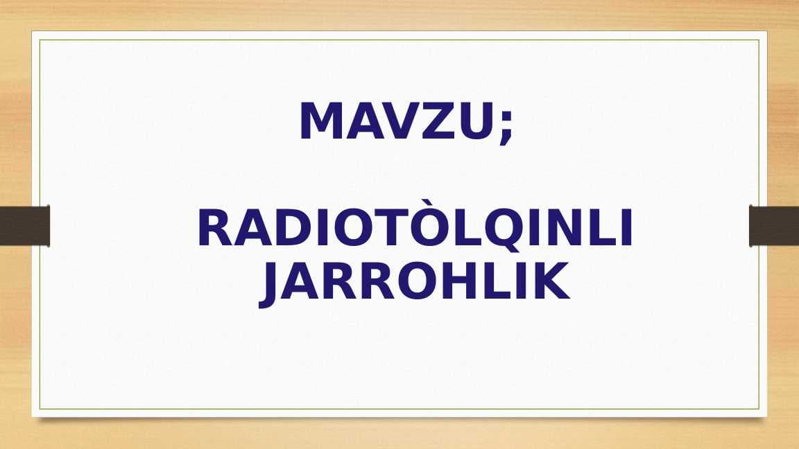 Radioto'lqinli Jarrohlik