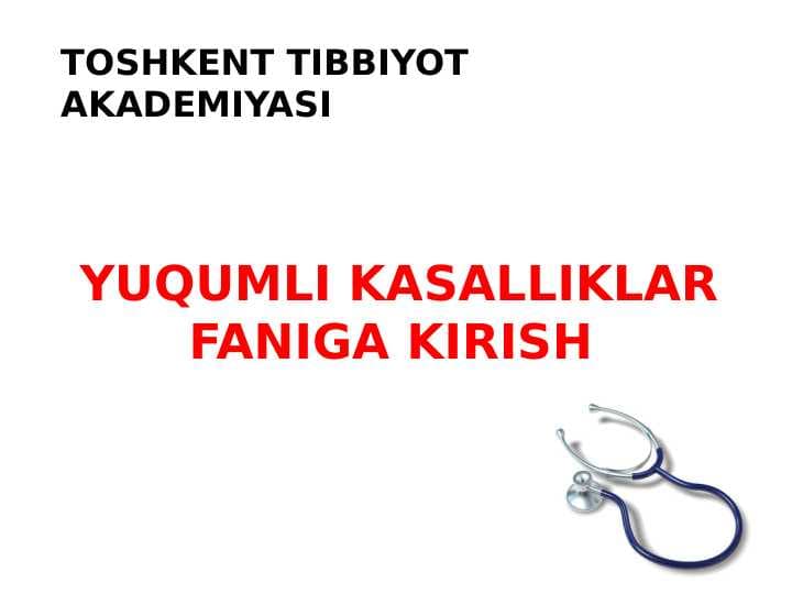 YUQUMLI KASALLIKLAR FANIGA KIRISH Infeksiya