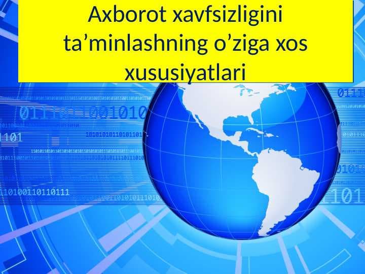 Axborot xavfsizligini ta’minlashning o’ziga xos xususiyatlari