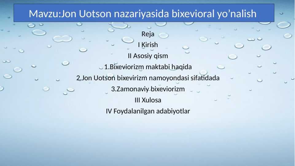 Jon Uotson nazariyasida bixevioral yo’nalish 19.pptx
