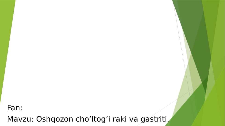 Oshqozon cho’ltog’i raki va gastriti.