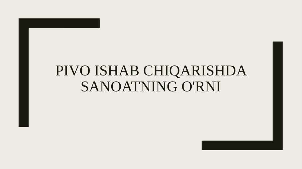 Pivo ishab chiqarishda sanoatning o'rni