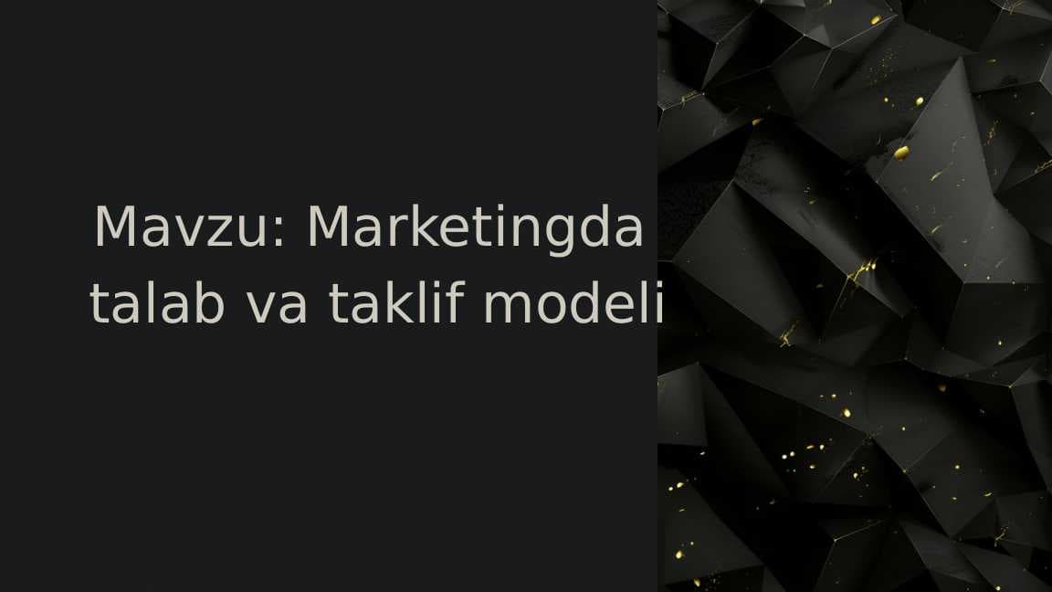 Mavzu: Marketingda  talab va taklif modeli