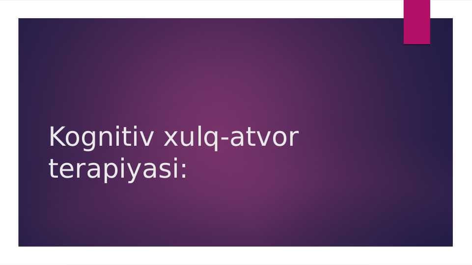 Kognitiv xulq-atvor terapiyasi