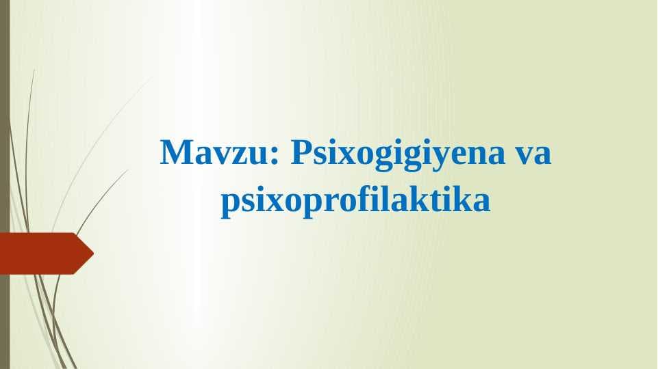 Psixogigiyena va psixoprofilaktika
