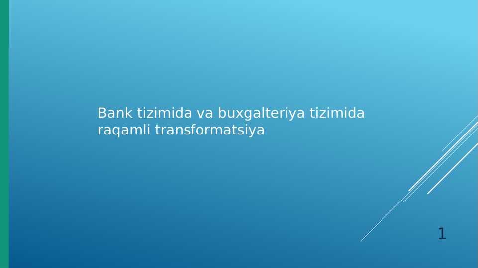 Bank tizimida va buxgalteriya tizimida raqamli transformatsiya