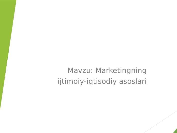 Mavzu: Marketingning
 ijtimoiy-iqtisodiy asoslari