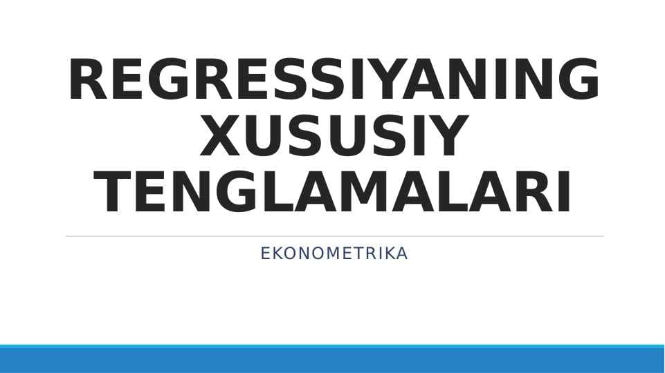REGRESSIYANING XUSUSIY TENGLAMALARI