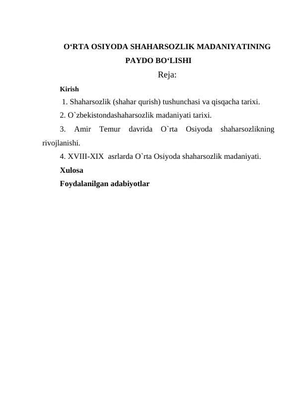 O‘RTA OSIYODA SHAHARSOZLIK MADANIYATINING PAYDO BO‘LISHI