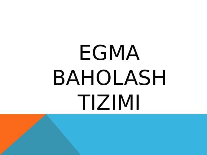 EGMA BAHOLASH TIZIMI