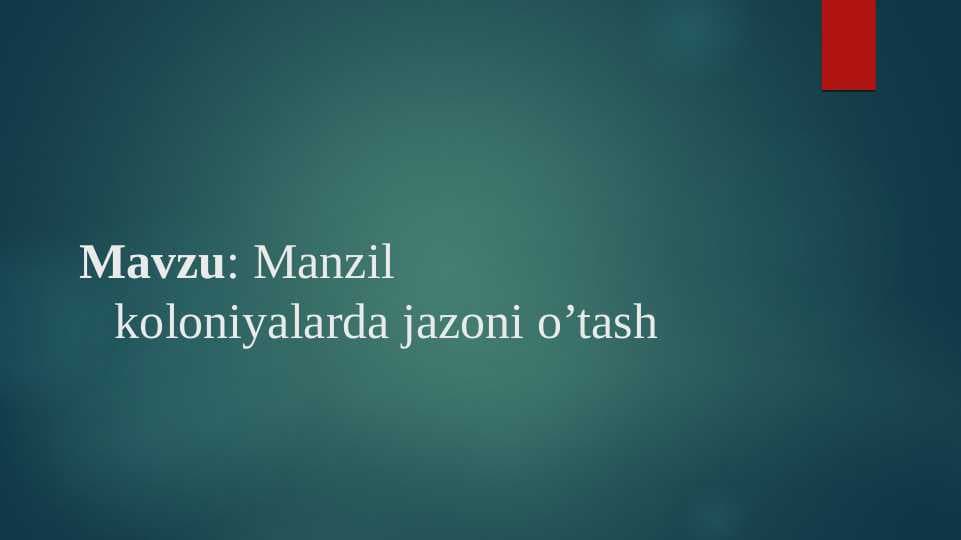 Manzil koloniyalarda jazoni o’tash