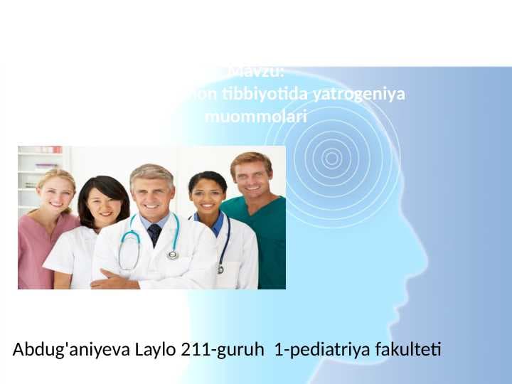 Hozirgi zamon tibbiyotida yatrogeniya muommolari