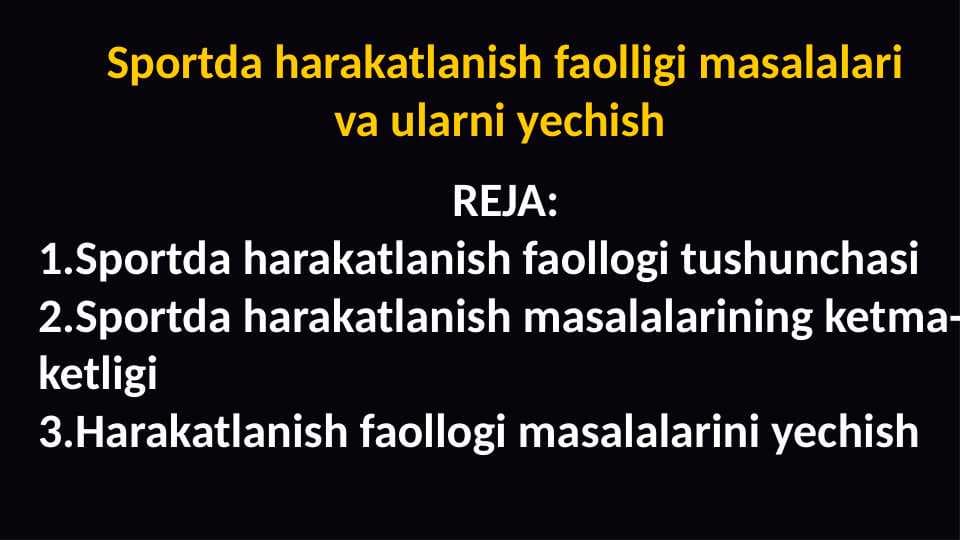 Sportda harakatlanish faolligi masalalari va ularni yechish