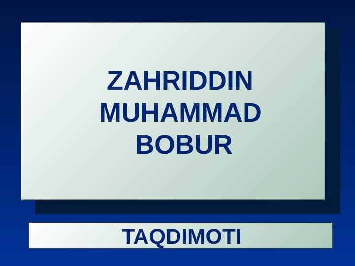ZAHRIDDIN MUHAMMAD  BOBUR