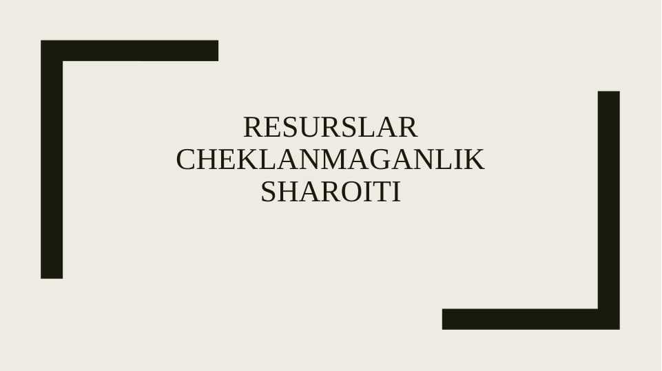 Resurslar cheklanmaganlik sharoiti