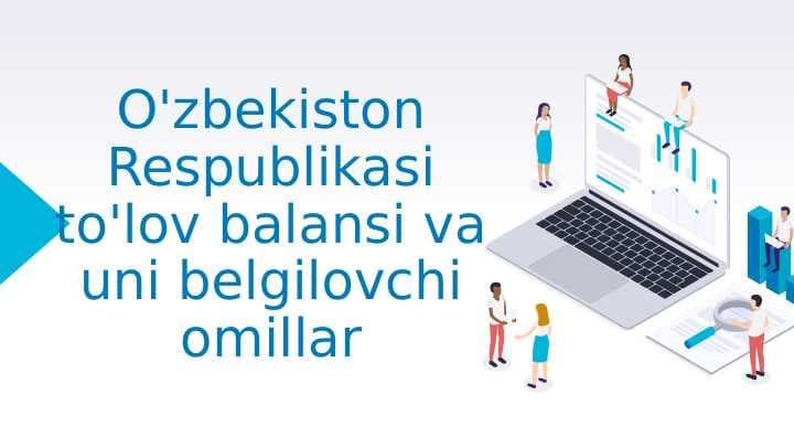 O'zbekiston Respublikasi to'lov balansi va uni belgilovchi omillar
