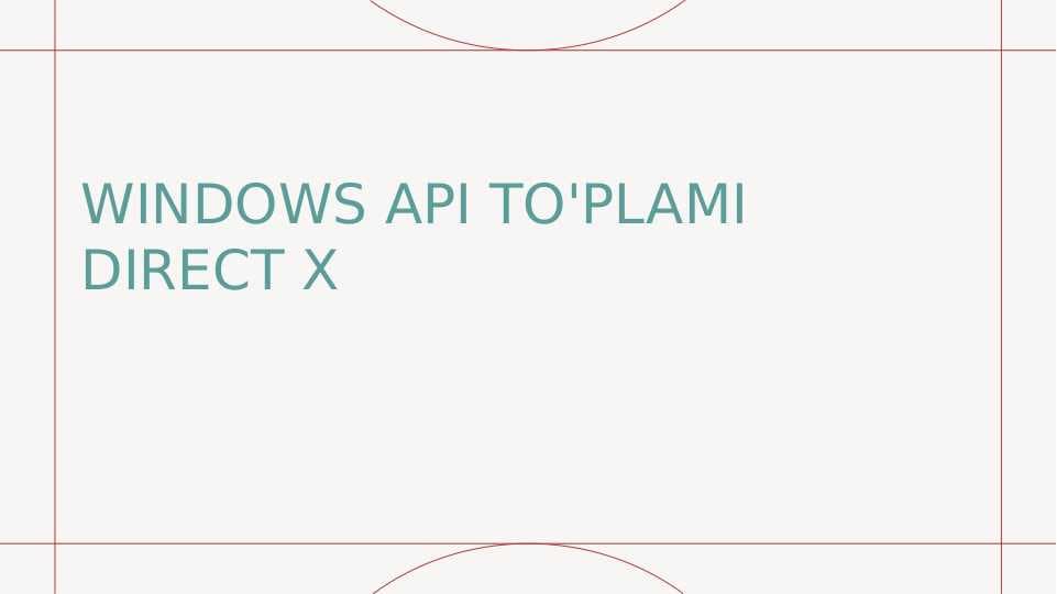 WINDOWS API TO'PLAMI DIRECT X