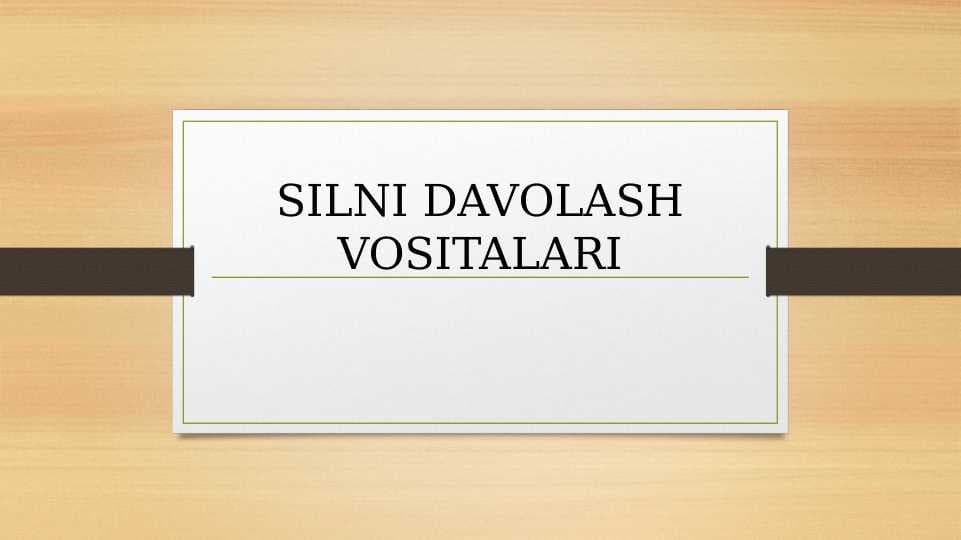 Silni davolash vositalari