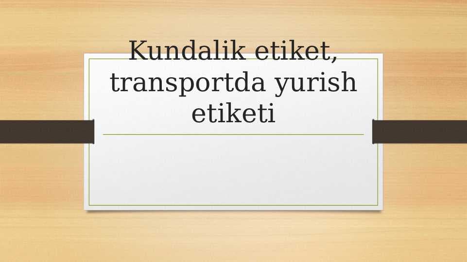 Kundalik etiket, transportda yurish etiketi