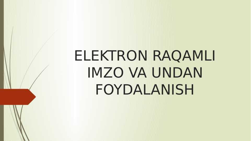 ELEKTRON RAQAMLI IMZO VA UNDAN FOYDALANISH