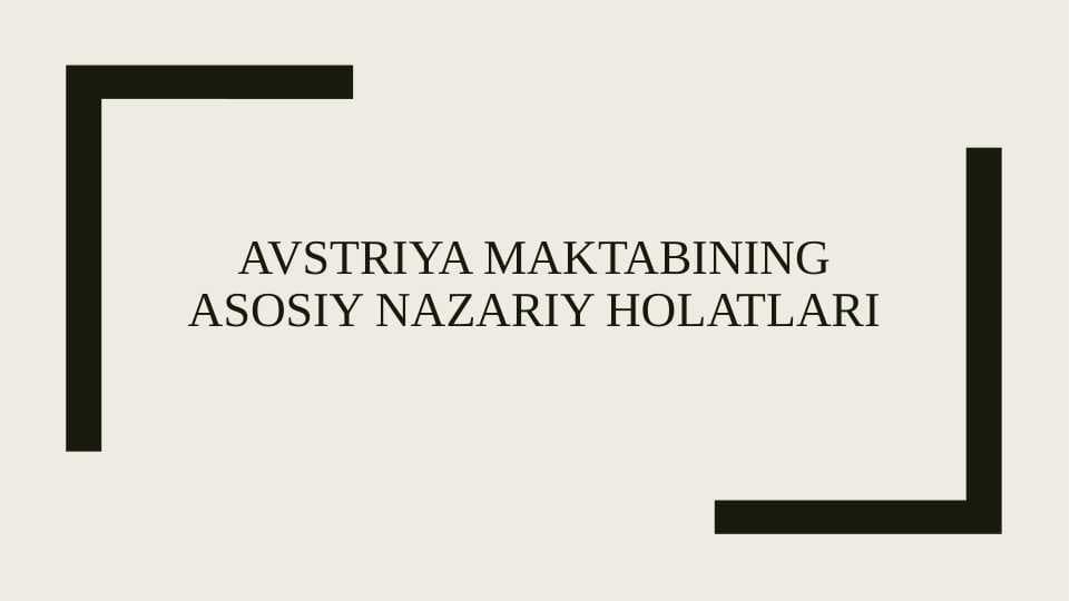 Avstriya maktabining asosiy nazariy holatlari