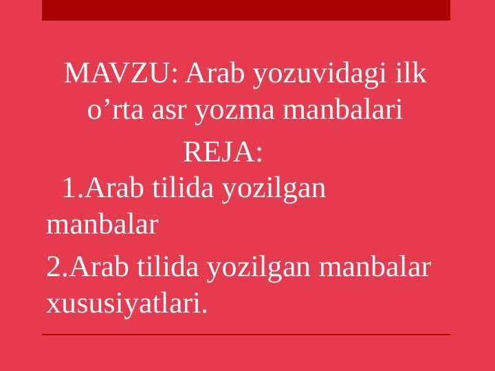 Arab yozuvidagi ilk o’rta asr yozma manbalari