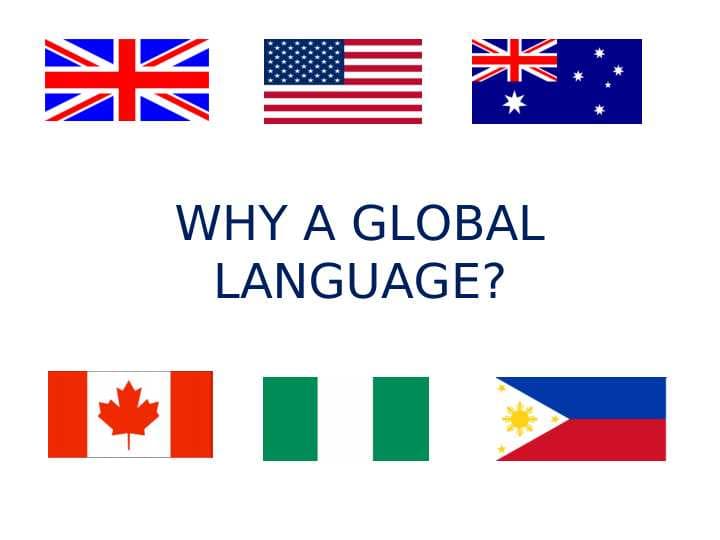 WHY A GLOBAL LANGUAGE?