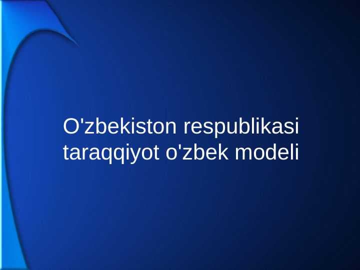 O'zbekiston respublikasi taraqqiyot o'zbek modeli
